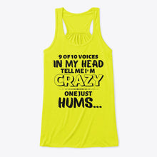 Load image into Gallery viewer, 9 Of 10 Voices In My Head Tell Me I'm Crazy One Just Hums Ladies Flowy Tank

