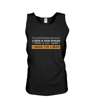 Load image into Gallery viewer, The Difference Between A Beer And Your Opinion Custom Design Unisex Tank Top
