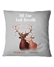 Load image into Gallery viewer, Custom Name Deers Gift For Boyfriend Till Our Last Breath Pillow Cover
