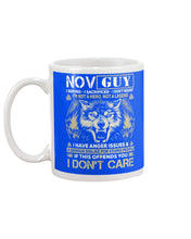 Load image into Gallery viewer, November Guy I Am Not A Hero Not A Legend I Have Anger Issues Birthday Gift Mug
