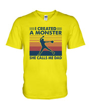 Load image into Gallery viewer, I Created A Monster She Calls Me Dad Giving Daughter Guys V-Neck
