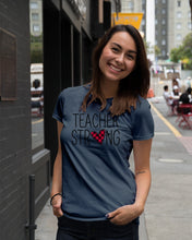 Load image into Gallery viewer, Lovely Phone Case Teacher Strong Great Gift For Teacher's Day Ladies Tee
