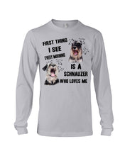 Load image into Gallery viewer, I See Every Morning Is A Schnauzer Who Loves Me Unisex Long Sleeve

