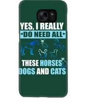 Load image into Gallery viewer, I Do Need All These Horses Dogs And Cats Phone case
