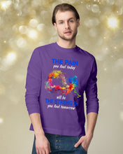 Load image into Gallery viewer, The Pain You Feel Today Will Be The Strength Gift For Women Unisex Long Sleeve
