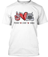 Load image into Gallery viewer, Peace Love Haul Trending Gift For Friends Guys Tee
