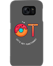 Load image into Gallery viewer, Gift For Occupational Therapist Let's Get Functional Phone case
