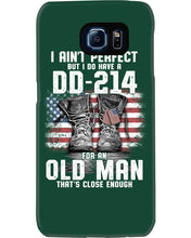 Load image into Gallery viewer, I Ain't Perfect But I Do Have A DD-214 For An Old Man Trending Phone case
