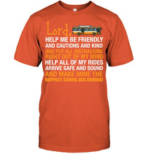 Load image into Gallery viewer, Lord Help Me Be Friendly And Cautions And Kind Gift Guys Tee
