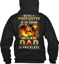 Load image into Gallery viewer, Gift For Firefighter Being A Dad Is Priceless Hoodie
