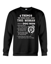 Load image into Gallery viewer, 5 Things You Should Know About This Woman Dog Mom Sweatshirt
