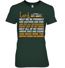 Load image into Gallery viewer, Lord Help Me Be Friendly And Cautions And Kind Gift Ladies Tee
