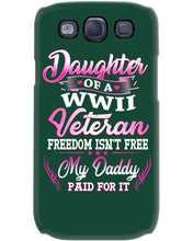 Load image into Gallery viewer, Daughter Of A Veteran Freedom Isn't Free Gift For Daughter Phone case
