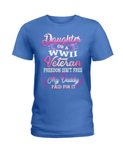 Load image into Gallery viewer, Daughter Of A Veteran Freedom Isn't Free Gift For Daughter Ladies Tee
