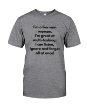 Load image into Gallery viewer, I'm A German Woman I'm Great At Multi Tasking Gift For Women Guys Tee
