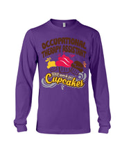 Load image into Gallery viewer, Occupational Therapy Assistant Will Work For Cupcakes Gift For Women Unisex Long Sleeve
