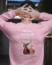 Load image into Gallery viewer, Custom Name Deers Gift For Boyfriend Till Our Last Breath Sweatshirt
