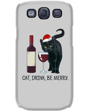 Load image into Gallery viewer, Cat Drink And Be Merry Meaningful Gift For Women Phone case
