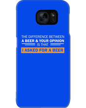 Load image into Gallery viewer, The Difference Between A Beer And Your Opinion Custom Design Phone case
