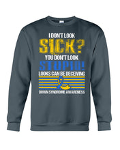 Load image into Gallery viewer, I Don't Look Sick You Don't Look Stupid Design Sweatshirt
