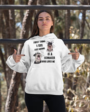 Load image into Gallery viewer, I See Every Morning Is A Schnauzer Who Loves Me Hoodie
