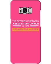 Load image into Gallery viewer, The Difference Between A Beer And Your Opinion Custom Design Phone case
