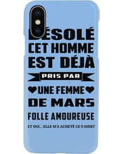 Load image into Gallery viewer, Désolé Cet Homme Est Déjà Pris Par Une Femme De Mars Birthday Gift Phone case
