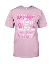 Load image into Gallery viewer, Daughter Of A Veteran Freedom Isn't Free Gift For Daughter Guys Tee
