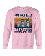 Load image into Gallery viewer, Grab Your Balls It's Canning Season Retro Vintage Sweatshirt
