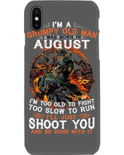 Load image into Gallery viewer, August Grumpy Old Man Will Just Shoot You For Birthday Gift Phone case
