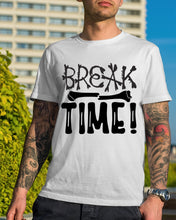 Load image into Gallery viewer, Break Bone Time White Background Gift For Women Guys Tee
