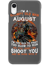 Load image into Gallery viewer, August Grumpy Old Man Will Just Shoot You For Birthday Gift Phone case
