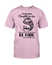 Load image into Gallery viewer, Gift For Daughter-in-law In  World Where You Can Be Anything Be Kind Guys Tee
