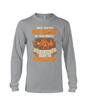 Load image into Gallery viewer, Once You Put My Meat In Your Mouth Unique Custom Design Unisex Long Sleeve

