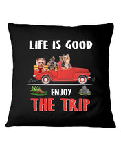 Load image into Gallery viewer, Life Is Good Enjoy The Trip With Yorkshire Terrier Dog Pillow Cover

