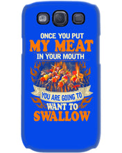 Load image into Gallery viewer, Once You Put My Meat In Your Mouth Unique Custom Design Phone case

