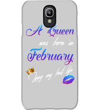 Load image into Gallery viewer, A Queen Was Born In February Birthday Gift Phone case
