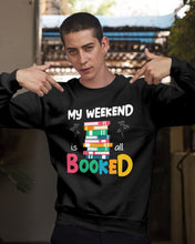 Load image into Gallery viewer, Vintage Funny My Weekend Booked Gift For Book Lovers Sweatshirt
