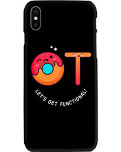Load image into Gallery viewer, Gift For Occupational Therapist Let's Get Functional Phone case
