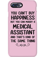 Load image into Gallery viewer, You Can't Buy Happiness But You Can Marry A Medical Assistant Gift For Girls Phone case
