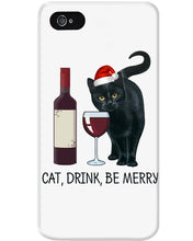 Load image into Gallery viewer, Cat Drink And Be Merry Meaningful Gift For Women Phone case
