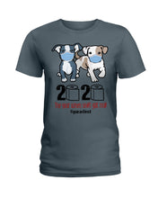Load image into Gallery viewer, 2020 The Year When Shit Got Real Quarantined Trending Ladies Tee
