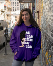 Load image into Gallery viewer, Not Today Satan Not Today Gift For Women Hoodie
