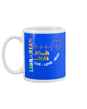 Load image into Gallery viewer, Librarian Live Love Read Special Custom Design Mug
