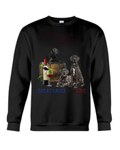 Load image into Gallery viewer, Everything Will Be Just Fine As Long As There Are Great Dane And Wine Gift For Dog Lovers Sweatshirt
