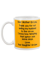Load image into Gallery viewer, Daughter In Law Gift For Mother In Law I Know How Tempting That Option Was Some Days Mug
