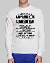Load image into Gallery viewer, I Don't Have A Stepdaughter A Freaking Awesome Daughter Gift For Women Unisex Long Sleeve
