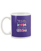 Load image into Gallery viewer, The Only Thing Better Than Having You As Mom Special Custom Design Mug
