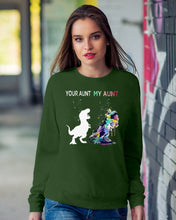 Load image into Gallery viewer, Your Aunt My Aunt Colorful Design Gift For Friends Sweatshirt
