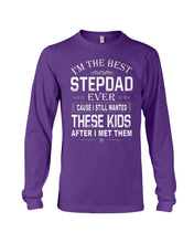 Load image into Gallery viewer, I'm The Best Stepdad Gift For Family Unisex Long Sleeve
